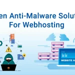 Top 10 Best anti-malware Solutions For Webhosting