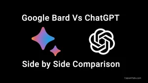 Google Bard Vs ChatGPT is a side by side comparison of two most emerging chatbot.